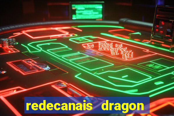 redecanais dragon ball z